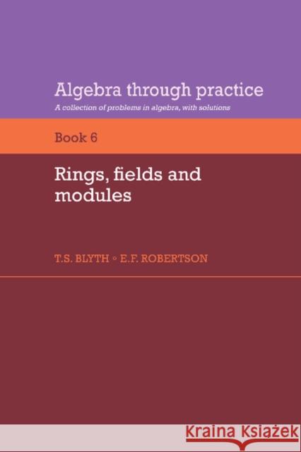 Rings, Fields and Modules Blyth, T. S. 9780521272919 Cambridge University Press - książka