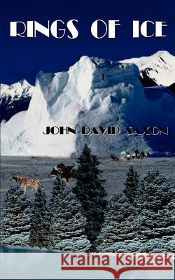Rings of Ice John David Saxon 9780759605237 Authorhouse - książka
