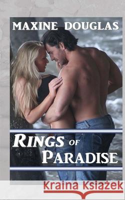 Rings of Paradise Maxine Douglas Bev Haynes 9781496015426 Createspace - książka