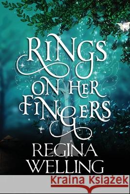 Rings On Her Fingers (Large Print): Paranormal Women's Fiction Welling, Regina 9781953044952 Willow Hill Books - książka