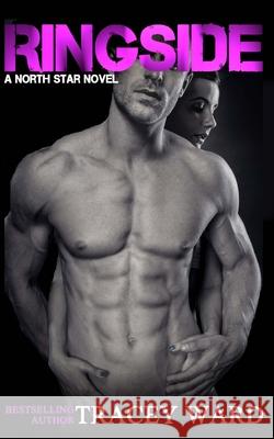 Ringside Tracey Ward 9781517355951 Createspace Independent Publishing Platform - książka
