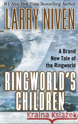 Ringworld's Children Larry Niven 9780765396594 St. Martins Press-3pl - książka