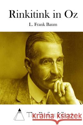 Rinkitink in Oz L. Frank Baum The Perfect Library 9781511653305 Createspace - książka