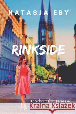Rinkside Natasja Eby 9781082766312 Independently Published - książka