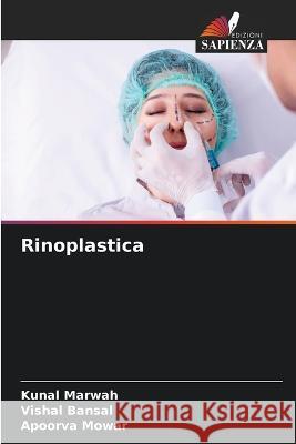 Rinoplastica Kunal Marwah Vishal Bansal Apoorva Mowar 9786206128830 Edizioni Sapienza - książka