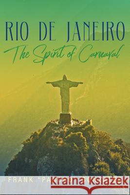 Rio De Janeiro: The Spirit of Carnaval Gonzales, Frank Pancho 9781643673066 Urlink Print & Media, LLC - książka