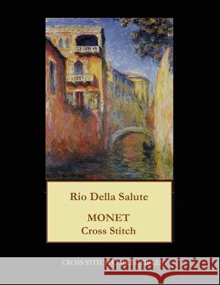 Rio Della Salute: Monet cross stitch pattern George, Kathleen 9781973747154 Createspace Independent Publishing Platform - książka