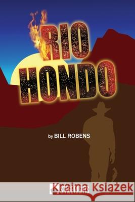 Rio Hondo Bill Robens 9781946259127 Steele Spring Stage Rights - książka