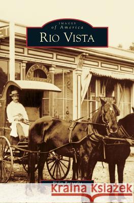 Rio Vista Philip Pezzaglia 9781531616816 Arcadia Publishing Library Editions - książka