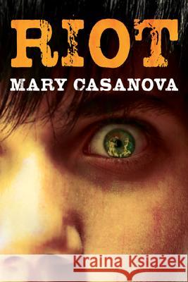 Riot Mary Casanova 9780816692095 University of Minnesota Press - książka