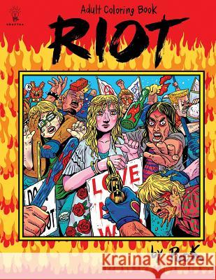 Riot Coloring Book Tripuck Puck Kraftka 9781539884033 Createspace Independent Publishing Platform - książka