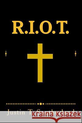 R.I.O.T.: Righteous Invasion of Truth - Bible Study Collection Justin T. Southerland 9781545509593 Createspace Independent Publishing Platform - książka