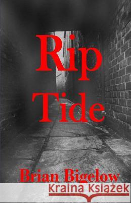 Rip Tide Brian Bigelow 9781484141397 Createspace - książka