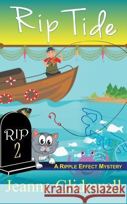 Rip Tide (A Ripple Effect Cozy Mystery, Book 2) Glidewell, Jeanne 9781614178217 Epublishing Works! - książka