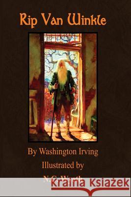 Rip Van Winkle: Illustrated by N.C. Wyeth Washington Irving Newell Convers Wyeth 9781973868477 Createspace Independent Publishing Platform - książka