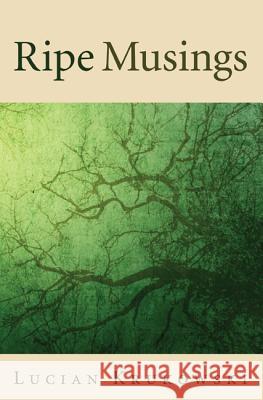 Ripe Musings Lucian Krukowski   9781610976381 Wipf & Stock Publishers - książka