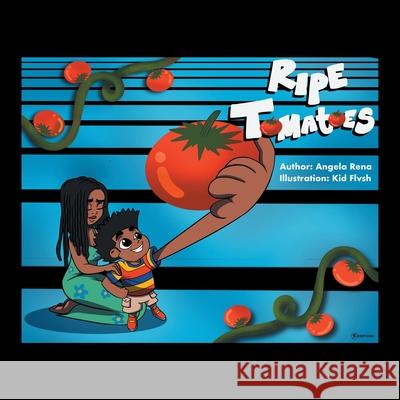 Ripe Tomatoes Angela Rena Kid Flvsh 9781663220073 iUniverse - książka