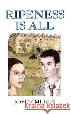 Ripeness Is All Joyce Muriel 9781844010899 New Generation Publishing - książka