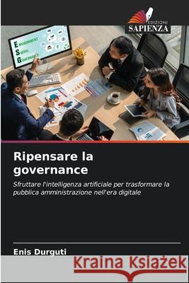 Ripensare la governance Durguti, Enis 9786209368318 Edizioni Sapienza - książka