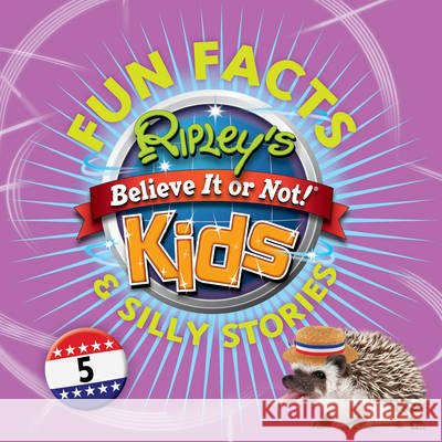 Ripley's Fun Facts and Silly Stories 5 Robert Ripley 9781784757069 Cornerstone - książka
