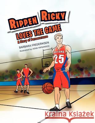 Rippen Ricky Loves the Game: A Book of Perseverance Frederiksen, Barbara 9781462829996 Xlibris Corporation - książka