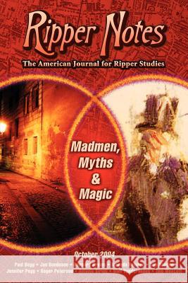 Ripper Notes: Madmen, Myths and Magic Norder, Dan 9780975912911 Inklings Press - książka