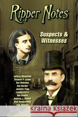 Ripper Notes: Suspects & Witnesses Norder, Dan 9780975912942 Inklings Press - książka