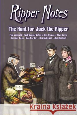 Ripper Notes: The Hunt for Jack the Ripper Norder, Dan 9780975912966 Inklings Press - książka