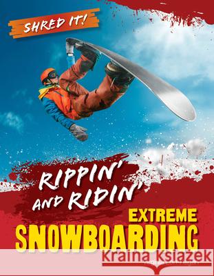 Ripping and Riding: Extreme Snowboarding Virginia Loh-Hagan 9781668973622 45th Parallel Press - książka