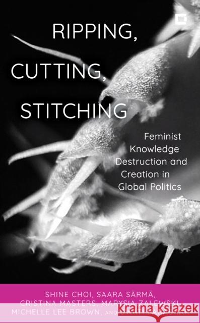 Ripping, Cutting, Stitching Swati Parashar 9781538171370 Rowman & Littlefield Publishers - książka