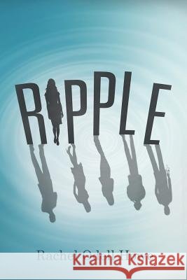 Ripple Rachel Odell Howe 9781978163652 Createspace Independent Publishing Platform - książka