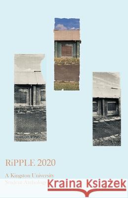 RiPPLE 2020: A Kingston University Student Anthology Kingston University 9781909362505 Kingston University Press Ltd - książka