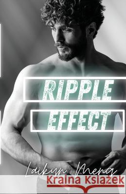 Ripple Effect Laikyn Meng   9781088132852 IngramSpark - książka