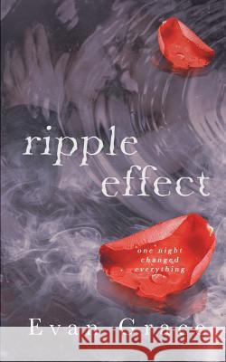 Ripple Effect Evan Grace 9781545195765 Createspace Independent Publishing Platform - książka