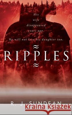 Ripples Rj Sundean 9781732941304 Rj Sundean - książka