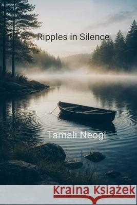 Ripples in Silence Tamali Neogi 9781946460776 Transcendent Zero Press - książka