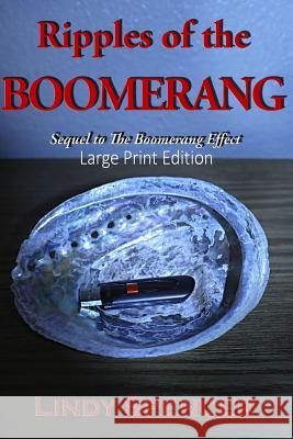 Ripples of the Boomerang: Large Print Edition Lindy Spencer 9781517482121 Createspace Independent Publishing Platform - książka