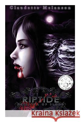 Riptide: Betrayal of Blood Claudette Nicole Melanson Rachel Montreuil 9780994909060 Claudette Melanson - książka