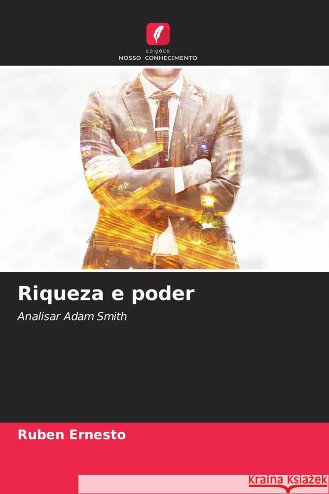 Riqueza e poder Ruben Ernesto 9786206870784 Edicoes Nosso Conhecimento - książka