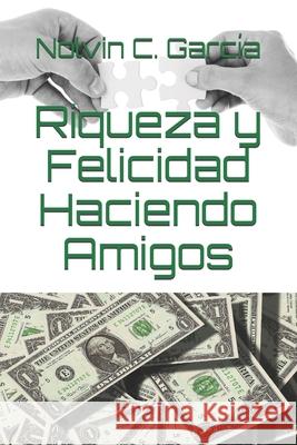 Riqueza y Felicidad Haciendo Amigos Nolvin C 9781691263875 Independently Published - książka