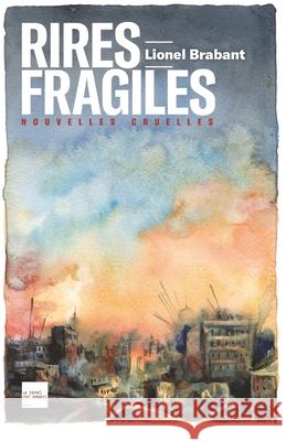 Rires fragiles: nouvelles cruelles Lionel Brabant 9782959201608 Le Temps Des Pierres - książka