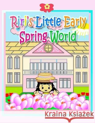 Riri's Little Early Spring World Li Kong Annie Ho  9781990782459 Annie and Rowena - książka