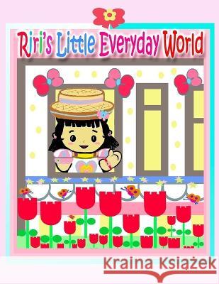 Riri\'s Little Everyday World Li Kong Annie Ho 9781990782367 Annie and Rowena - książka