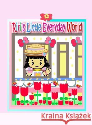 Riri's Little Everyday World Rowena Kong, Annie Ho 9781990782619 Annie and Rowena - książka