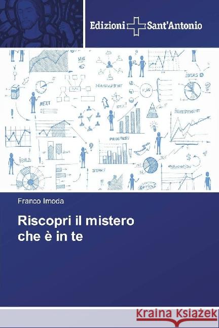 Riscopri il mistero che è in te Imoda, Franco 9786202000512 Edizioni Sant' Antonio - książka