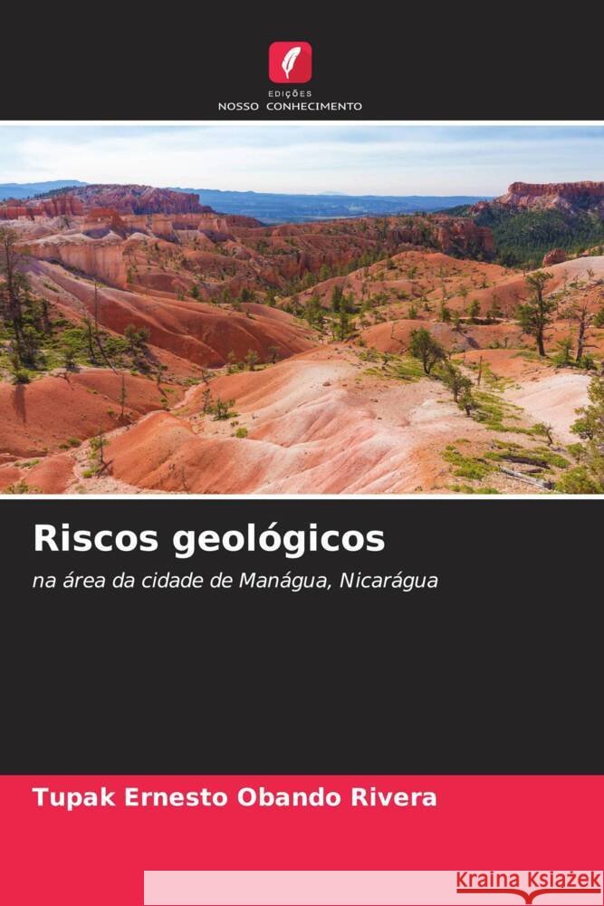 Riscos geológicos Obando Rivera, Tupak Ernesto 9786205406151 Edições Nosso Conhecimento - książka