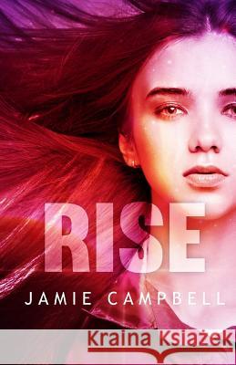 Rise Jamie Campbell 9781502393449 Createspace - książka