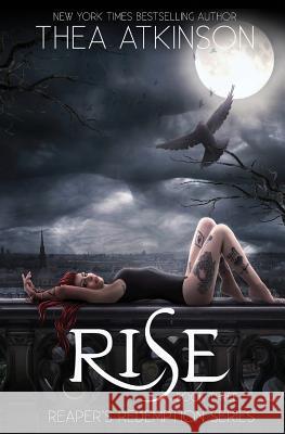 Rise Thea Atkinson 9781548915841 Createspace Independent Publishing Platform - książka