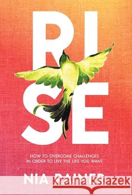 Rise Nia Rainer 9781637306246 New Degree Press - książka