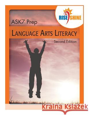 Rise & Shine ASK7 Prep Language Arts Literacy June I. Coultas Sarah M. W. Espano James E. Swalm 9781500800598 Createspace Independent Publishing Platform - książka